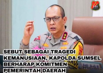 Sebut Sebagai Tragedi Kemanusiaan, Kapolda Sumsel Berharap Komitmen Pemerintah Daerah 21