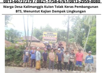 Warga Desa Kalimanggis Kulon Tolak Keras Pembangunan BTS, Menuntut Kajian Dampak Lingkungan 18