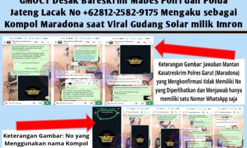 49410284-f4e1-4226-a859-d4f744b4cb19 GMOCT Desak Bareskrim Mabes Polri dan Polda Jateng Lacak No +62812-2582-9175 Diduga Kuat Mengaku sebagai Kompol Maradona dan Kasat Res Jember Angga Riatmi saat Viral Gudang Solar milik Imron 3