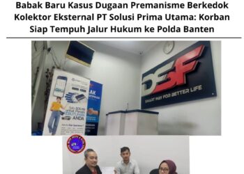 Babak Baru Kasus Dugaan Premanisme Berkedok Kolektor Eksternal PT Solusi Prima Utama: Korban Siap Tempuh Jalur Hukum ke Polda Banten 1