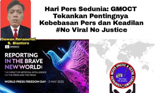 Hari Pers Sedunia: GMOCT Tekankan Pentingnya Kebebasan Pers dan Keadilan #No Viral No Justice  5