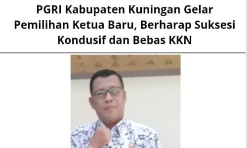 PGRI Kabupaten Kuningan Gelar Pemilihan Ketua Baru, Berharap Suksesi Kondusif dan Bebas KKN   3