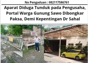 Aparat Diduga Tunduk pada Pengusaha, Portal Warga Gunung Sawo Dibongkar Paksa, Demi Kepentingan Dr. Sahal   1