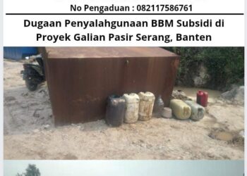Dugaan Penyalahgunaan BBM Subsidi di Proyek Galian Pasir Serang, Banten 1