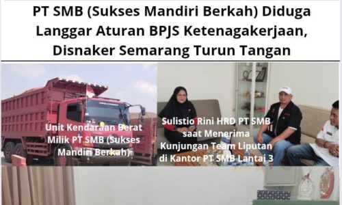 WhatsApp Image 2025-08-11 at 16.49.24_efd7e3bb PT SMB (Sukses Mandiri Berkah) Diduga Langgar Aturan BPJS Ketenagakerjaan, Disnaker Semarang Turun Tangan 5