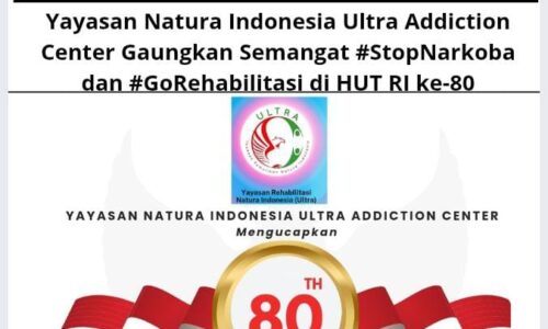 Yayasan Natura Indonesia Ultra Addiction Center Gaungkan Semangat #StopNarkoba dan #GoRehabilitasi di HUT RI ke-80 2
