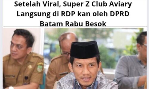 Setelah Viral, Super Z Club Aviary Langsung di RDP kan oleh DPRD Batam Rabu Besok 2