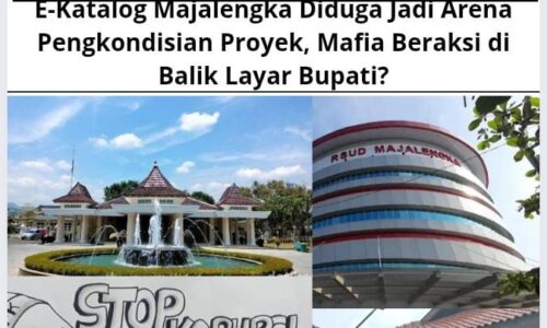 WhatsApp Image 2025-08-22 at 12.16.50_17750d82 E-Katalog Majalengka Diduga Jadi Arena Pengkondisian Proyek, Mafia Beraksi di Balik Layar Bupati? 2