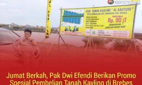 Jumat Berkah, Pak Dwi Efendi Berikan Promo Spesial Pembelian Tanah Kavling di Brebes 5