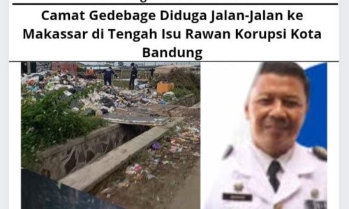 Camat Gedebage Diduga Jalan-Jalan ke Makassar di Tengah Isu Rawan Korupsi Kota Bandung 3