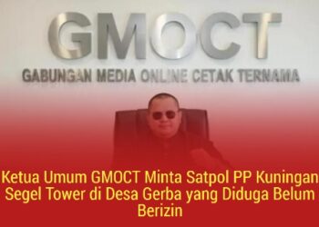 Ketua Umum GMOCT Minta Satpol PP Kuningan Segel Tower di Desa Gerba yang Diduga Belum Berizin 17