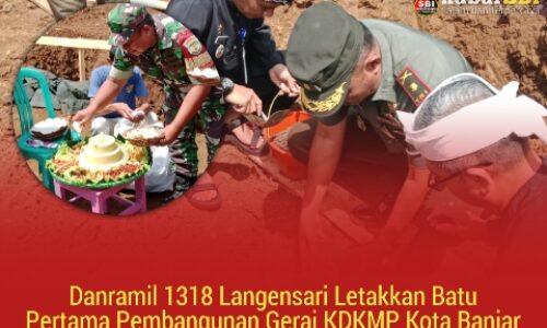 Danramil 1318 Langensari Letakkan Batu Pertama Pembangunan Gerai KDKMP Kota Banjar 2