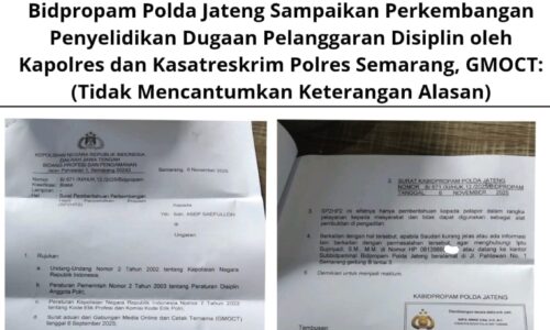 Bidpropam Polda Jateng Sampaikan Perkembangan Penyelidikan Dugaan Pelanggaran Disiplin oleh Kapolres dan Kasatreskrim Polres Semarang, GMOCT:(Tidak Mencantumkan Keterangan Alasan) 4