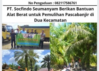 PT. Socfindo Seumanyam Berikan Bantuan Alat Berat untuk Pemulihan Pascabanjir di Dua Kecamatan 1