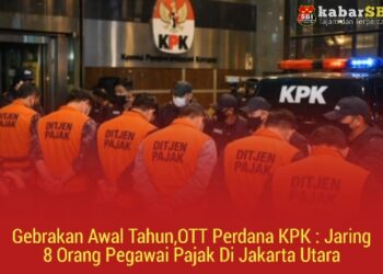 Gebrakan Awal Tahun,OTT Perdana KPK : Jaring 8 Orang Pegawai Pajak Di Jakarta Utara 17