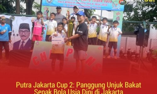 Putra Jakarta Cup 2: Panggung Unjuk Bakat Sepak Bola Usia Dini di Jakarta 2