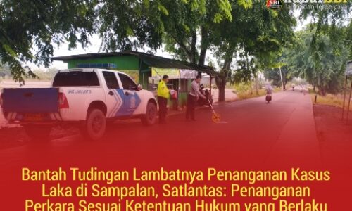 Bantah Tudingan Lambatnya Penanganan Kasus Laka di Sampalan, Satlantas: Penanganan Perkara Sesuai Ketentuan Hukum yang Berlaku 5