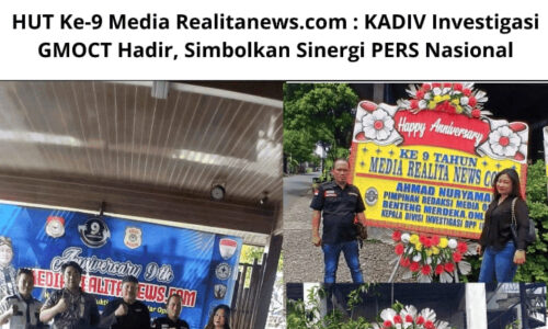 HUT Ke-9 Media Realitanews.com : KADIV Investigasi dan Bendum II GMOCT Hadir, Simbolkan Sinergi PERS Nasional 3