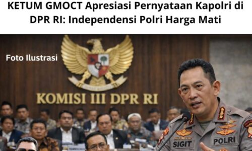 Ketum GMOCT Apresiasi Pernyataan Kapolri di DPR RI: Independensi Polri Harga Mati 6