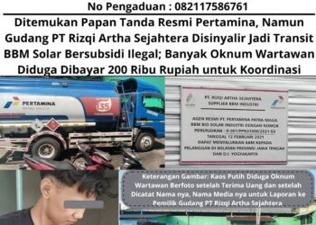Ditemukan Papan Tanda Resmi Pertamina, Namun Gudang PT Rizqi Artha Sejahtera Disinyalir Jadi Transit BBM Solar Bersubsidi Ilegal; Banyak Oknum Wartawan Diduga Dibayar 200 Ribu Rupiah untuk Koordinasi 18
