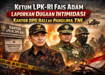 Ketum LPK-RI Fais Adam Laporkan Dugaan Intimidasi Kantor DPD Bali ke Panglima TNI, Pangdam IX/Udayana dan Denpom 21