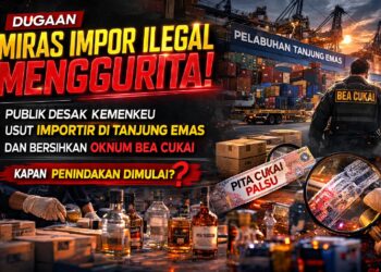 Dugaan Miras Impor Ilegal Menggurita, Publik Desak Kemenkeu Usut Importir di Tanjung Emas dan Oknum Bea Cukai 18
