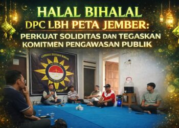 Halal Bihalal DPC LBH PETA Jember: Perkuat Soliditas dan Tegaskan Komitmen Pengawasan Publik 20