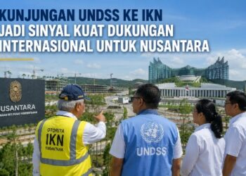 Kunjungan UNDSS ke IKN Jadi Sinyal Kuat Dukungan Internasional untuk Nusantara 17