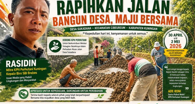 Rasidin Dorong KPH Perhutani Kuningan Berkontribusi dalam Perbaikan Jalan Desa Sukadana, Warga Sampaikan Apresiasi 3