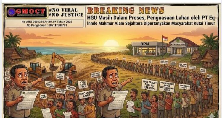 HGU Belum Terbit, Penguasaan Lahan PT Equalindo Makmur Alam Sejahtera Dicurigai, Warga Muara Pantun: Kami Tak Terima Ganti Rugi! 1