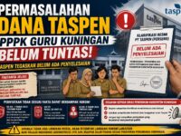 Permasalahan Dana Taspen PPPK Guru Kuningan Belum Tuntas, Taspen Tegaskan Belum Ada Penyelesaian 13