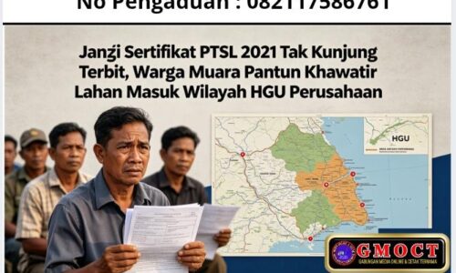 Janji Sertifikat PTSL 2021 Tak Kunjung Terbit, Warga Muara Pantun Khawatir Lahan Masuk Wilayah HGU Perusahaan 3