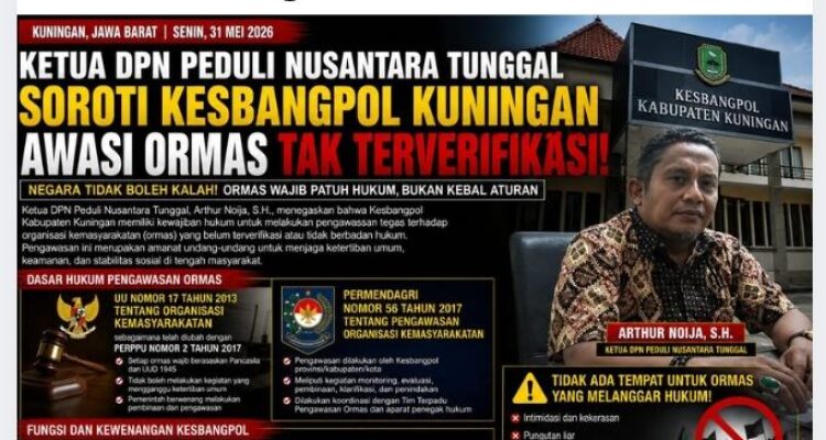 Ketua DPN Peduli Nusantara Tunggal Pertanyakan Ketegasan Kesbangpol Kuningan Awasi Ormas Tak Terverifikasi 2