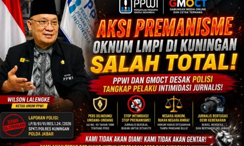 Aksi Premanisme Oknum LMPI di Kuningan Salah Total, PPWI dan GMOCT Desak Polisi Tangkap Pelaku Intimidasi Jurnalis 10