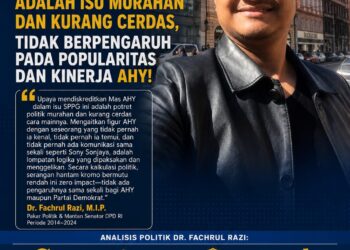 Pakar Politik Dr. Fachrul Razi: Upaya Diskreditkan AHY Terkait Isu SPPG BGN Adalah Isu Murahan dan Kurang Cerdas, Tidak Berpengaruh pada Popularitas dan Kinerja AHY! 20