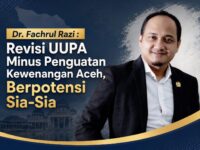 Dr. Fachrul Razi: Revisi UU Pemerintahan Aceh Minus Penguatan Kewenangan Aceh, Berpotensi Sia-Sia! 11