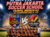 Semangat HUT DKI Jakarta 2026, IPAM FA dan PUTRA JAKARTA SOCCER SCHOOL Tampil Memukau di Kampung Bola JIS 11