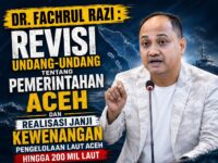 Dr. Fachrul Razi: Revisi Undang-Undang Tentang Pemerintahan Aceh Dan Realisasi Janji Kewenangan Pengelolaan Laut Aceh Hingga 200 Mil Laut 7