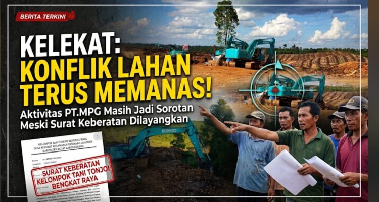 Surat Keberatan Sudah dilayangkan, Aktifitas PT.MPG di Desa Kelekat Masih Jadi Sorotan 1