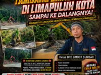 Dapat Laporan Anggota Media, GMOCT Sumbar Desak Usut Tuntas Tambang Emas Ilegal di Limapuluh Kota Sampai ke Dalangnya 14