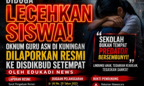 Dugaan Pelecehan terhadap Siswa, Oknum Guru ASN SMP Negeri di Kuningan Resmi Dilaporkan ke Disdikbud; Edukadi News Desak Pemeriksaan Menyeluruh 10