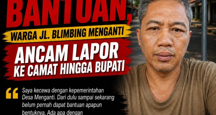 Warga Desa Menganti Keluhkan Tak Pernah Tersentuh Bantuan Sosial, Minta Transparansi Pendataan dan Siap Tempuh Jalur Pengaduan 1