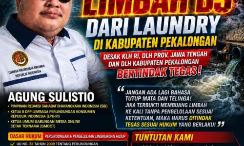 Agung Sulistio Soroti Dugaan Maraknya Limbah B3 dari Usaha Laundry di Kabupaten Pekalongan, Desak KLH RI dan DLH Bertindak Tegas 10