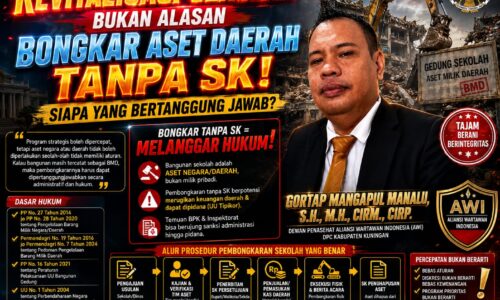 Revitalisasi Sekolah Jangan Jadi Alasan : Bongkar Aset Daerah Tanpa SK, Siapa Yang Bertanggung Jawab? 12