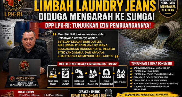 Jangan Berlindung di Balik IPAL! Limbah Laundry Jeans Diduga Mengarah ke Sungai, DPP LPK-RI: Tunjukkan Izin Pembuangannya! 1
