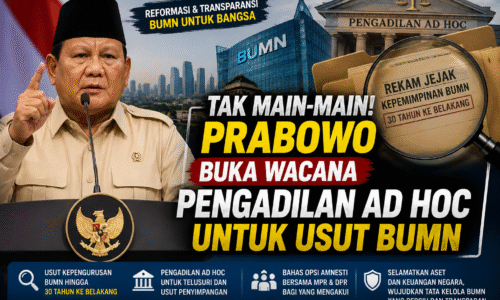 file_00000000c23c8207938c48e2e94dc06c Tak Main-main! Prabowo Buka Wacana Pengadilan Ad Hoc untuk Usut BUMN 3