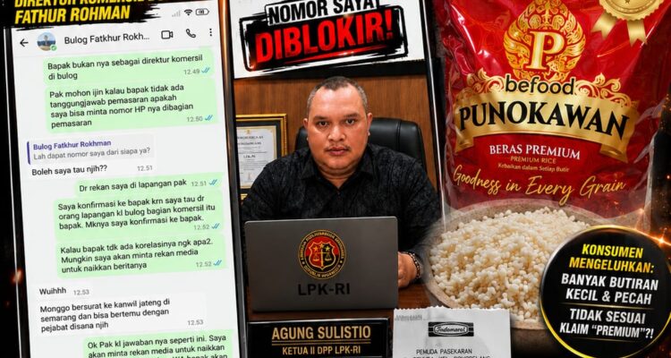 BUKAN DIBERI JAWABAN, NOMOR KONTAK JUSTRU DIDUGA DIBLOKIR: AGUNG SULISTIO DESAK EVALUASI JABATAN DIREKTUR KOMERSIAL BULOG FATHUR ROHMAN 1