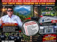 GETAH PINUS TNGC DALAM SOROTAN: KETUA II DPP LPK-RI, GMOCT, SBI DESAK GAKKUM LH, APH DAN KEJAKSAAN USUT TUNTAS HINGGA PENAMPUNG DAN ALIRAN UANGNYA 7