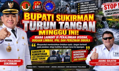 BUPATI SUKIRMAN TURUN TANGAN MINGGU INI! USAHA LAUNDRY DI PEKALONGAN DISIDAK, DUGAAN LIMBAH, IPAL DAN PERIZINAN DIBUKA 10