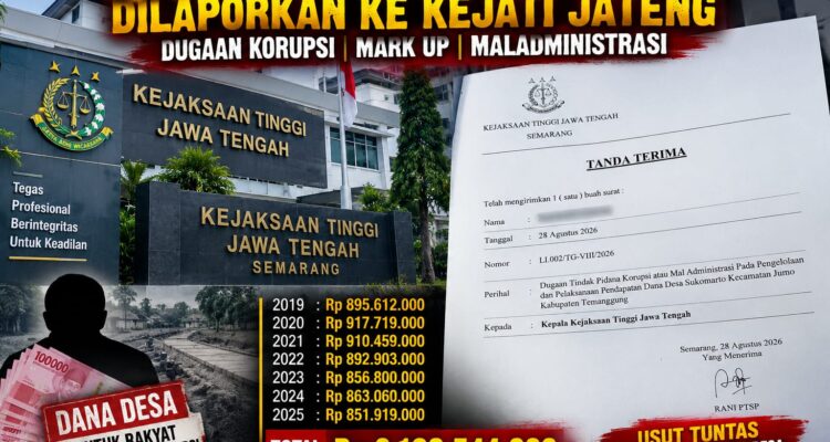 Rp6,18 Miliar Dana Desa Sukomarto 2019–2025 Dipertanyakan: Dugaan Mark Up Mengarah ke Meja Kejati Jateng 1